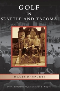 Abbildung von: Golf in Seattle and Tacoma - Arcadia Publishing Library Editions