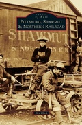 Cover: Pittsburg, Shawmut & Northern Railroad - Arcadia Publishing Library Editions
