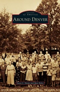 Cover: Around Denver - Arcadia Publishing Library Editions
