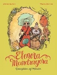 Enlarge image Cover: Elenora Mandragora: Daughter of Merlin - Idea & Design Works