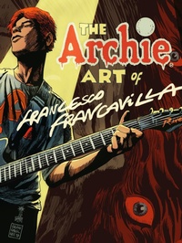 Abbildung von: The Archie Art Of Francesco Francavilla - Archie Comics