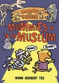 Cover: Hammy and Gerbee: Mummies at the Museum - Henry Holt & Company Inc