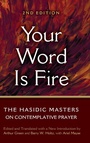 Cover: Your Word is Fire - Jewish Lights Publishing