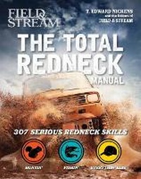Enlarge image Cover: Total Redneck Manual - Weldon Owen, Incorporated
