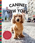 Cover: Canines of New York - Weldon Owen, Incorporated