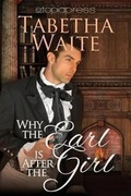 Cover: Why the Earl Is After the Girl - Etopia Press