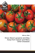 Cover: Know About Lycopene and Stay Away from Cancer and Many Other Diseases - Noor Publishing