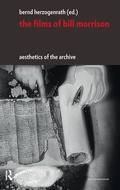 Cover: The Films of Bill Morrison - Amsterdam University Press