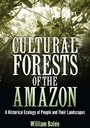 Cover: Cultural Forests of the Amazon - University of Alabama Press