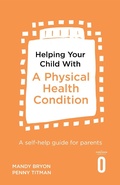 Cover: Helping Your Child with a Physical Health Condition - Robinson