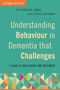Enlarge image Cover: Understanding Behaviour in Dementia that Challenges, Second Edition - Jessica Kingsley Publishers