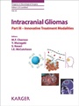 Cover: Intracranial Gliomas Part III - Innovative Treatment Modalities - S. Karger