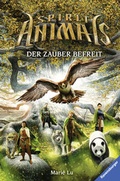 Cover: Spirit Animals, Band 7: Der Zauber befreit - Ravensburger
