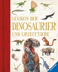 Cover: Ravensburger Lexika - Lexikon der Dinosaurier und Urzeittiere - Ravensburger