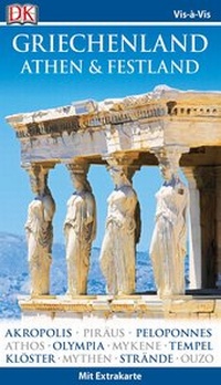 Abbildung von: Vis-à-Vis Reiseführer Griechenland, Athen & Festland - Dorling Kindersley Reiseführer