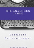Cover: Die analogen Jahre - epubli