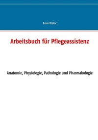 Abbildung von: Arbeitsbuch für Pflegeassistenz - Books on Demand