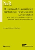 Cover: Reformbedarf des europ&auml;ischen Rechtsrahmens f&uuml;r elektronische Kommunikation - Fachmedien Recht und Wirtschaft