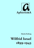 Cover: Wilfrid Israel (1899-1943) - AphorismA