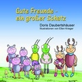 Cover: Gute Freunde - ein gro&szlig;er Schatz - Lichtzeichen Verlag