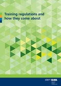 Cover: Training regulations and how they come about - Bundesinstitut f&uuml;r Berufsbildung