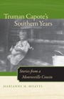 Cover: Truman Capote's Southern Years - University of Alabama Press