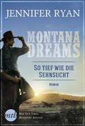 Cover: Montana Dreams - So tief wie die Sehnsucht - MIRA Taschenbuch