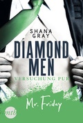 Cover: Diamond Men - Versuchung pur! Mr. Friday - MIRA Taschenbuch