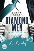 Cover: Diamond Men - Versuchung pur! Mr. Monday - MIRA Taschenbuch
