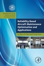 Cover: Reliability Based Aircraft Maintenance Optimization and Applications - Academic Press
