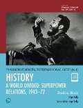 Cover: Pearson Edexcel International GCSE (9-1) History: A World Divided: Superpower Relations, 1943-72 Student Book - Pearson Education Limited