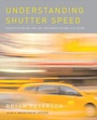Cover: Understanding Shutter Speed - Amphoto Books