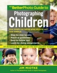 Abbildung von: The Betterphoto Guide to Photographing Children - Amphoto Books