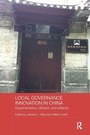 Cover: Local Governance Innovation in China - Routledge