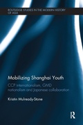 Cover: Mobilizing Shanghai Youth - Routledge