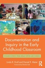 Cover: Documentation and Inquiry in the Early Childhood Classroom - Routledge