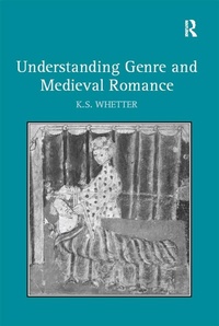 Enlarge image Cover: Understanding Genre and Medieval Romance - Routledge