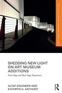 Cover: Shedding New Light on Art Museum Additions - Routledge