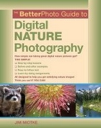 Abbildung von: The Betterphoto Guide To Digital Nature Photography - Amphoto Books