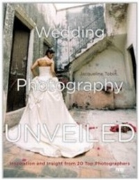 Abbildung von: Wedding Photography Unveiled - Amphoto Books