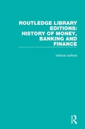 Cover: Routledge Library Editions: History of Money, Banking and Finance - Routledge