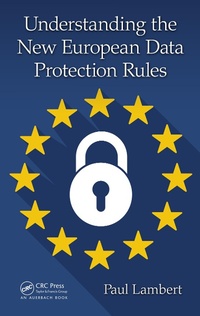 Enlarge image Cover: Understanding the New European Data Protection Rules - Auerbach