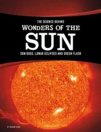 Enlarge image Cover: The Science Behind Wonders of the Sun - Raintree