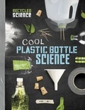 Cover: Cool Plastic Bottle Science - Raintree