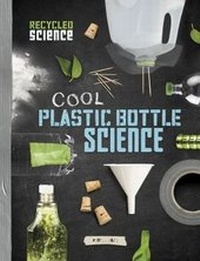 Enlarge image Cover: Cool Plastic Bottle Science - Raintree