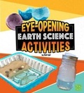 Cover: Eye-Opening Earth Science Activities - Raintree