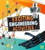 Cover: Exciting Engineering Activities - Raintree