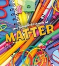 Cover: The Simple Science of Matter - Raintree