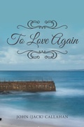 Cover: To Love Again - AUTHORHOUSE