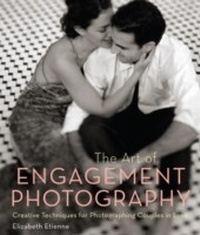 Abbildung von: The Art of Engagement Photography - Amphoto Books